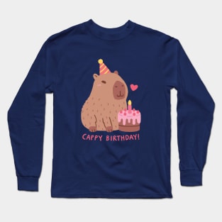 Cute Capybara And Cake, Happy Cappy Birthday Long Sleeve T-Shirt